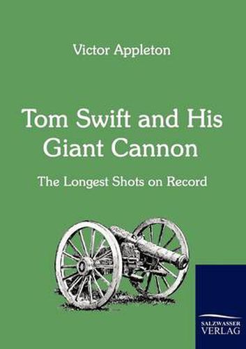 Cover image for Tom Swift and His Giant Cannon