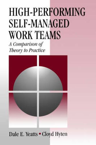 Cover image for High-performing Self-managed Work Teams: A Comparison of Theory to Practice