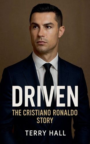 Cover image for Driven The Cristiano Ronaldo Story