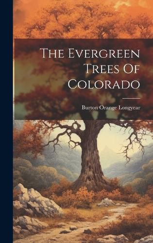 Cover image for The Evergreen Trees Of Colorado