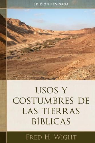 Cover image for Usos Y Costumbres de Las Tierras Biblicas: Edicion Revisada