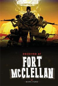 Cover image for Deceived at Fort McClellan