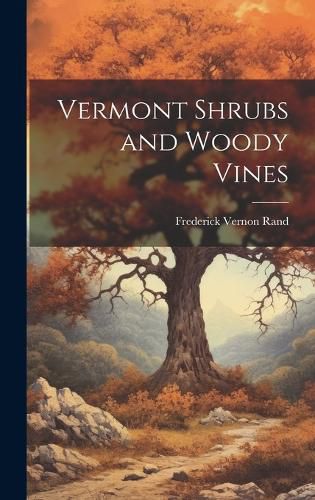 Cover image for Vermont Shrubs and Woody Vines