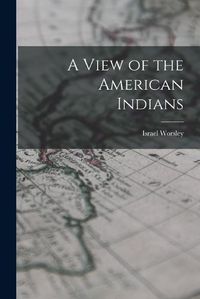 Cover image for A View of the American Indians