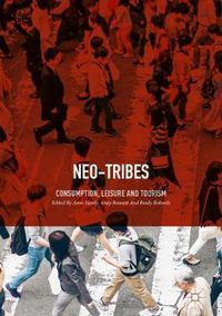 Cover image for Neo-Tribes: Consumption, Leisure and Tourism