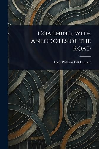 Cover image for Coaching, With Anecdotes of the Road