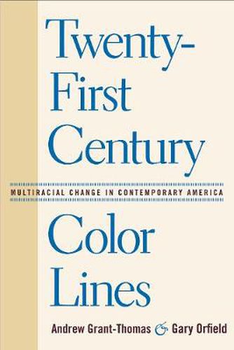 Cover image for Twenty-First Century Color Lines: Multiracial Change in Contemporary America