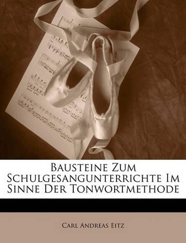 Bausteine Zum Schulgesangunterrichte Im Sinne Der Tonwortmethode