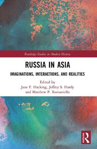 Cover image for Russia in Asia: Imaginations, Interactions, and Realities