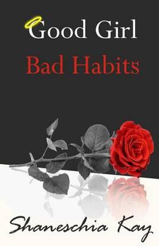 Cover image for Good Girl, Bad Habits: The Story of a Powerful and Intense Journey