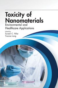 Cover image for Toxicity of Nanomaterials: Environmental and Healthcare Applications