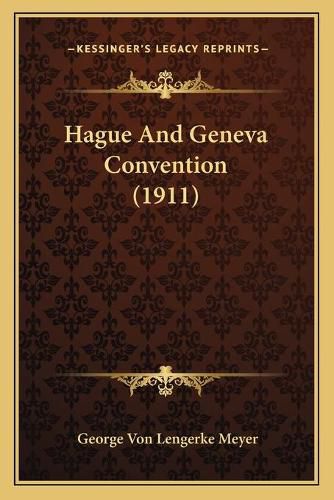 Cover image for Hague and Geneva Convention (1911)