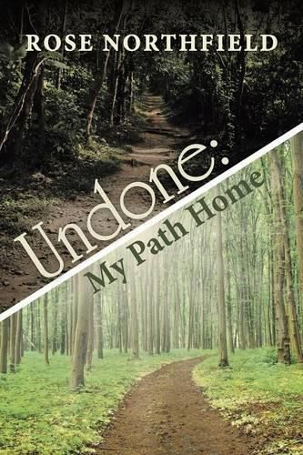 Cover image for Undone: My Path Home