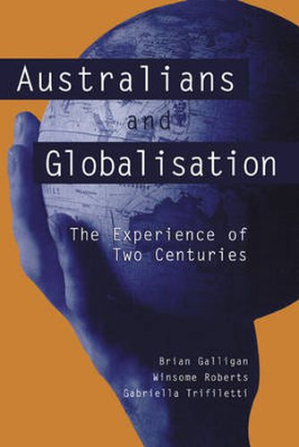 Cover image for Australians and Globalisation: The Experience of Two Centuries