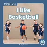 Cover image for Things I Like: I Like Basketball