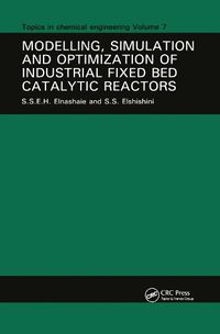 Cover image for Modelling, Simulation and Optimization of Industrial Fixed Bed Catalytic Reactors