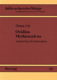 Cover image for Ovidius Mythistoricus: Legendary Time in the Metamorphoses