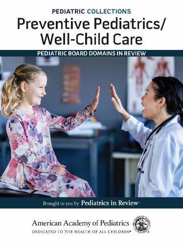 Cover image for Preventive Pediatrics/Well-Child Care: Pediatric Board Domains in Review