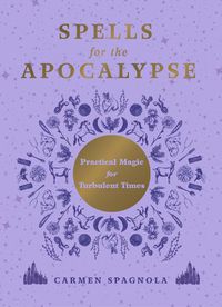 Cover image for Spells for the Apocalypse