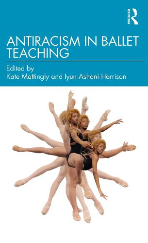 Cover image for Antiracism in Ballet Teaching