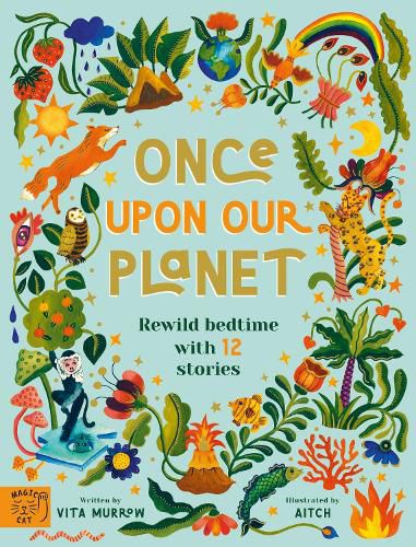 Cover image for Once Upon Our Planet: Rewild Bedtime with 12 Stories