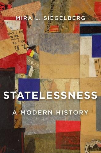 Cover image for Statelessness: A Modern History