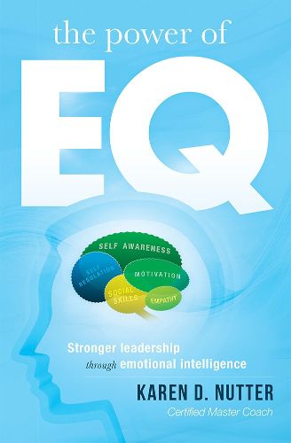 Cover image for The Power of Eq: Stronger Leadership Through Emotional Intelligence