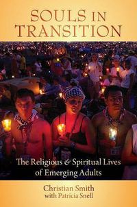 Cover image for Souls in Transition: The Religious and Spiritual Lives of Emerging Adults