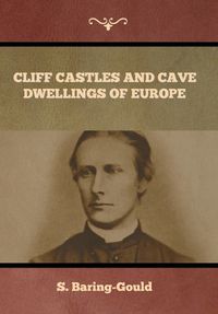 Cover image for Cliff Castles and Cave Dwellings of Europe