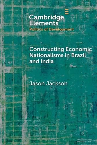 Cover image for Constructing Economic Nationalisms in Brazil and India