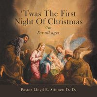 Cover image for 'Twas the First Night of Christmas: For All Ages