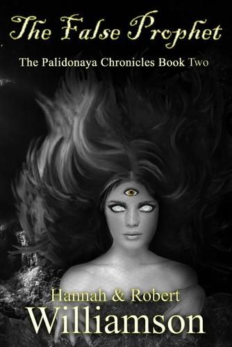 The False Prophet: The Palidonaya Chronicles Book Two
