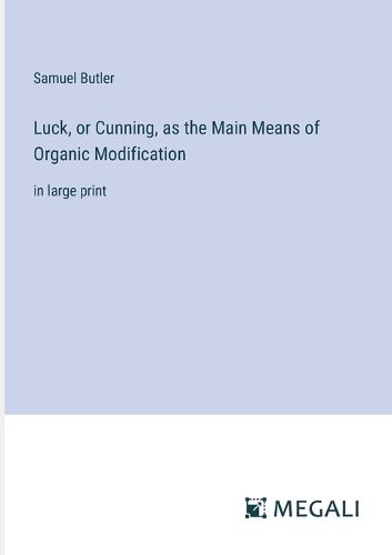 Cover image for Luck, or Cunning, as the Main Means of Organic Modification