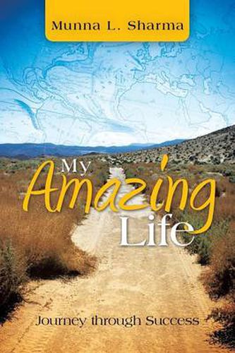 Cover image for My Amazing Life: Journey Through Success