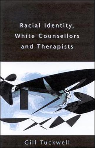 Cover image for Racial Identity, White Counsellors and Therapists