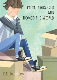 Cover image for I'm 14 Years Old And I Moved The World