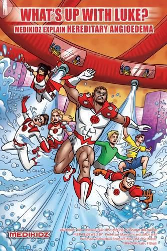 What's Up with Luke? Medikidz Explain Hereditary Angioedema