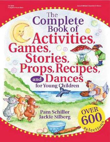 Cover image for The Complete Book of Activities, Games, Stories, Props, Recipes, and Dances: For Preschoolers