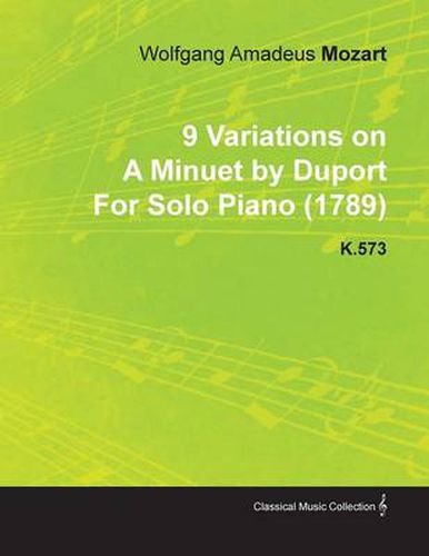 Cover image for 9 Variations on A Minuet by Duport By Wolfgang Amadeus Mozart For Solo Piano (1789) K.573