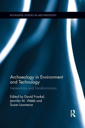 Cover image for Archaeology in Environment and Technology: Intersections and Transformations