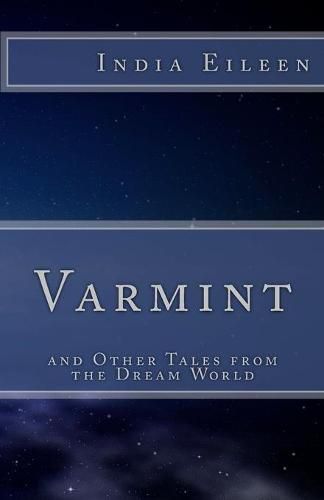 Cover image for Varmint: and Other Tales from the Dream World