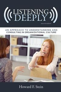 Cover image for Listening Deeply: An Approach to Understanding and Consulting in Organizational Culture