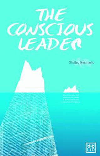 Cover image for The Conscious Leader: 9 Principles and Practices to Create a Wide-awake and Productive Workplace