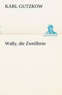 Cover image for Wally, Die Zweiflerin