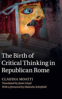 Cover image for The Birth of Critical Thinking in Republican Rome