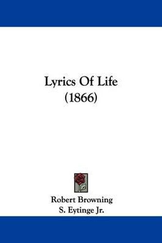 Cover image for Lyrics Of Life (1866)