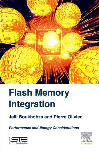 Cover image for Flash Memory Integration: Performance and Energy Issues