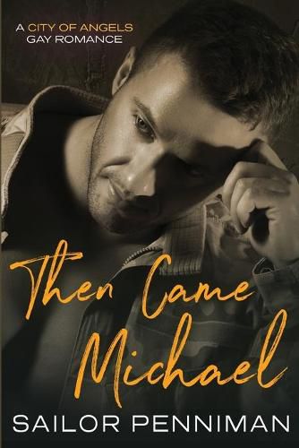 Cover image for Then Came Michael: A City of Angels Romance