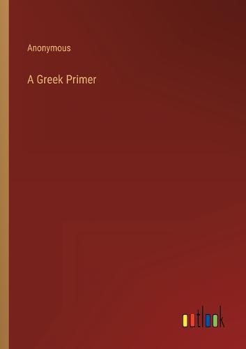 Cover image for A Greek Primer