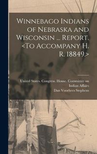 Cover image for Winnebago Indians of Nebraska and Wisconsin ... Report.